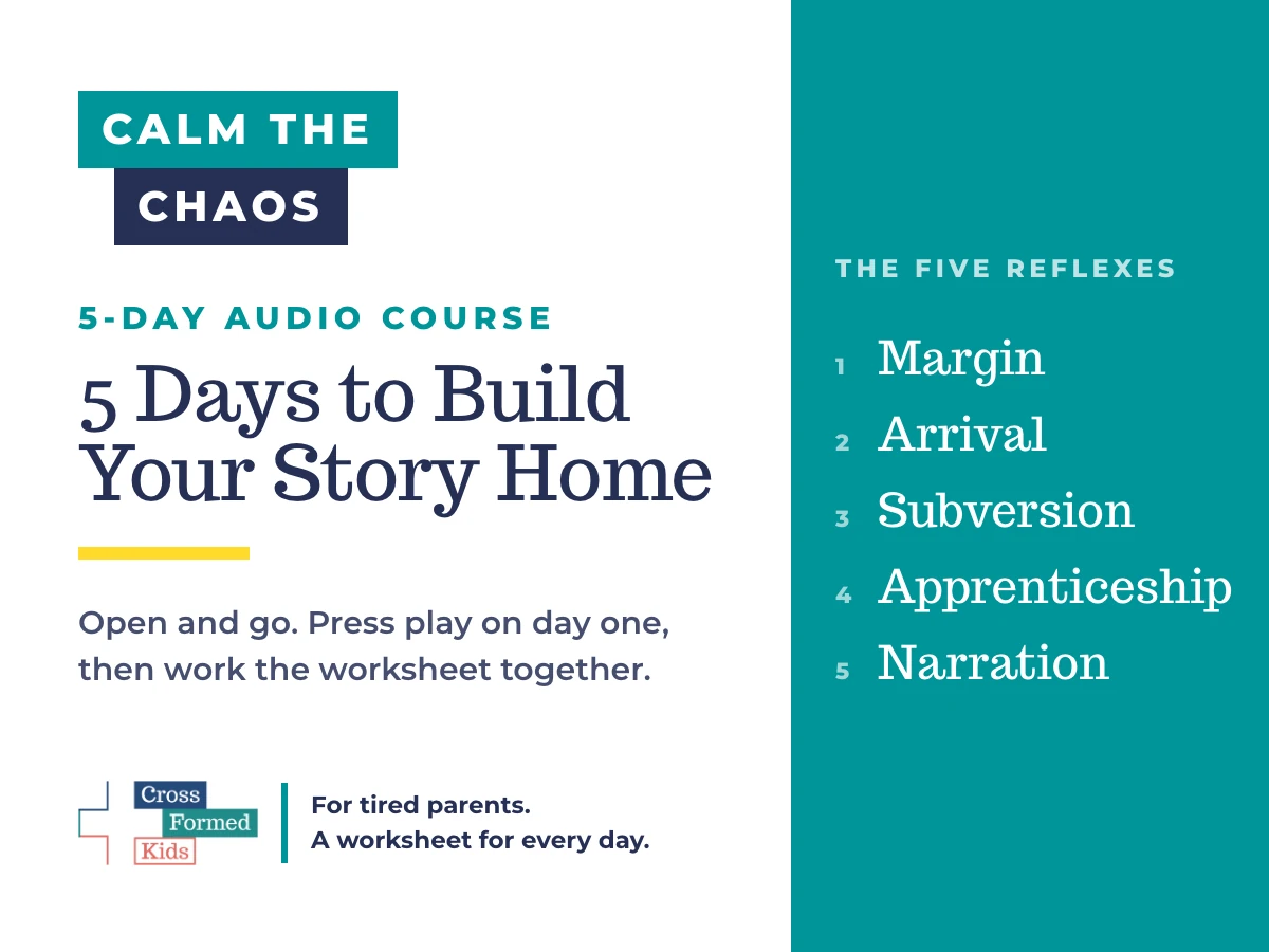 Calm the Chaos: 5 Days to Build Your Story Home